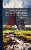Safety Design and Evaluation Criteria for Nuclear Weapon Systems
