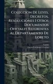 ColecciÃ3n De Leyes, Decretos, Resoluciones I Otros Documentos Oficiales Referentes Al Departamento De Loreto