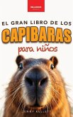 Capibaras El Gran Libro de los Capibaras para Niños Capibaras El Gran Libro de los Capibaras para Niños
