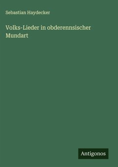 Volks-Lieder in obderennsischer Mundart Cover Volks-Lieder in obderennsischer Mundart