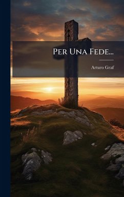 Per Una Fede... - Graf, Arturo Per Una Fede... - Graf, Arturo