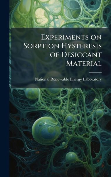 Experiments on Sorption Hysteresis of Desiccant Material Experiments on Sorption Hysteresis of Desiccant Material