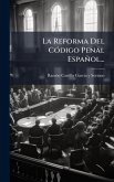 La Reforma Del CÃ3digo Penal Español...