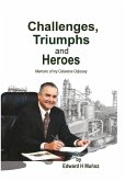 Challenges, Triumphs and Heroes