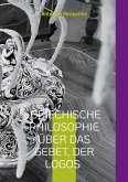 Griechische Philosophie Über das Gebet, der Logos Griechische Philosophie Über das Gebet, der Logos
