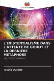 L'EXISTENTIALISME DANS L'ATTENTE DE GODOT ET LA DERNIERE METAPHORE