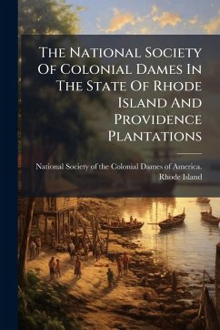 Cover The National Society Of Colonial Dames In The State Of Rhode Island And Providence Plantations