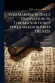 Voci Maniere Di Dire E Osservazioni Di Toscani Scrittori E Per La Maggior Parte Del Redi