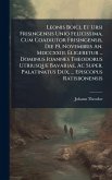 Leonis Boici, Et Ursi Frisingensis Unio Felicissima, Cum Coadiutor Frisingensis, Die 19. Novembris An. Mdccxxiii. Eligeretur ... Dominus Ioannes Theodorus Utriusque Bavariae, Ac Super. Palatinatus Dux, ... Episcopus Ratisbonensis Leonis Boici, Et Ursi Frisingensis Unio Felicissima, Cum Coadiutor Frisingensis, Die 19. Novembris An. Mdccxxiii. Eligeretur ... Dominus Ioannes Theodorus Utriusque Bavariae, Ac Super. Palatinatus Dux, ... Episcopus Ratisbonensis
