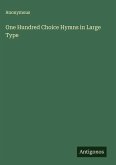 One Hundred Choice Hymns in Large Type