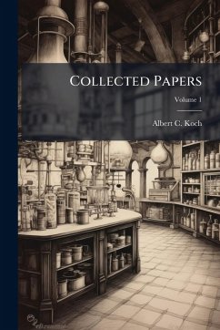 Collected Papers - Koch, Albert C