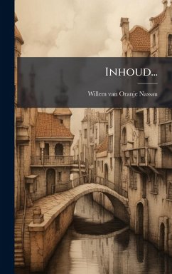 Inhoud... - Oranje-Nassau, Willem Van