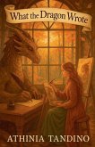 What the Dragon Wrote What the Dragon Wrote
