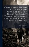 Operations of the 2nd Battalion, 503rd Parachute Infantry Regimental Combat Team in the Recapture of Corregidor Island, 16-23 February 1945