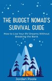 The Budget Nomad's Survival Guide The Budget Nomad's Survival Guide