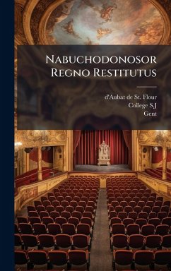Nabuchodonosor Regno Restitutus - S J, College; Gent