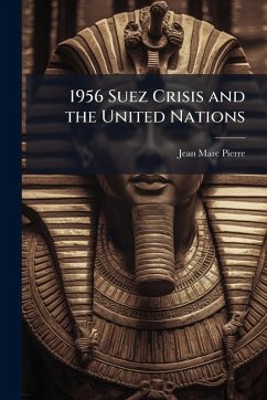 Cover 1956 Suez Crisis and the United Nations