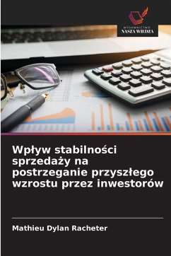 Wp¿yw stabilno¿ci sprzeda¿y na postrzeganie przysz¿ego wzrostu przez inwestorów - Racheter, Mathieu Dylan
