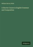 A Shorter Course in English Grammar and Composition
