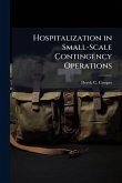 Hospitalization in Small-Scale Contingency Operations Hospitalization in Small-Scale Contingency Operations