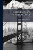 Mitchell's New Traveller's Guide