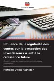 Influence de la régularité des ventes sur la perception des investisseurs quant à la croissance future