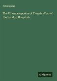 The Pharmacopoeias of Twenty-Two of the London Hospitals