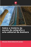 Sobre a história da escola de caligrafia e arte editorial de Bukhara