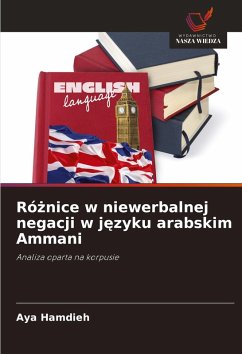 Ró¿nice w niewerbalnej negacji w j¿zyku arabskim Ammani - Hamdieh, Aya