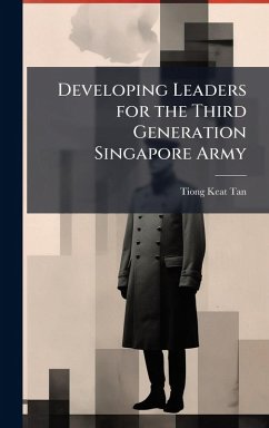 Cover Developing Leaders for the Third Generation Singapore Army