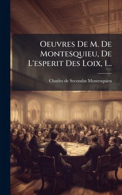 Cover Oeuvres De M. De Montesquieu, De L'esperit Des Loix, 1...