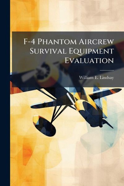 F-4 Phantom Aircrew Survival Equipment Evaluation