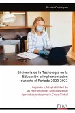 Eficiencia de la Tecnología en la Educación e Implementación durante el Período 2020-2021​​​​​​​ Eficiencia de la Tecnología en la Educación e Implementación durante el Período 2020-2021​​​​​​​