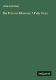 The Princess Idleways: A Fairy Story