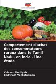 Comportement d'achat des consommateurs ruraux dans le Tamil Nadu, en Inde - Une étude