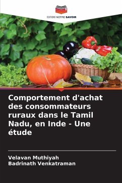 Comportement d'achat des consommateurs ruraux dans le Tamil Nadu, en Inde - Une étude Cover Comportement d'achat des consommateurs ruraux dans le Tamil Nadu, en Inde - Une étude