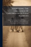 Addressing The Challenge Of Children With Food Allergies Addressing The Challenge Of Children With Food Allergies