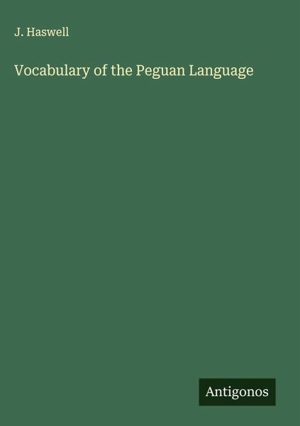 Vocabulary of the Peguan Language Vocabulary of the Peguan Language