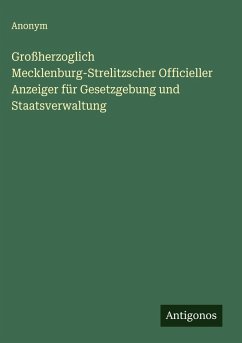 Cover Großherzoglich Mecklenburg-Strelitzscher Officieller Anzeiger für Gesetzgebung und Staatsverwaltung