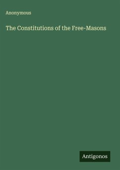 Cover The Constitutions of the Free-Masons