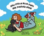 How Stella Blue Finds Her Furever Home How Stella Blue Finds Her Furever Home