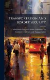 Transportation And Border Security Transportation And Border Security