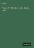 Progressive Exercise in Latin Elegiac Verse Progressive Exercise in Latin Elegiac Verse