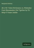 Ab-o'th'-Yates Dictionary; or, Walmsley Fowt Skoomester: Put T'gether by Th' Help O' Fause Juddie