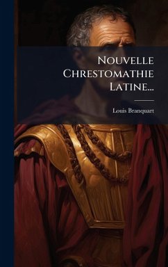 Cover Nouvelle Chrestomathie Latine...
