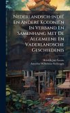 Nederlandsch-indië En Andere Koloniën In Verband En Samenhang Met De Algemeene En Vaderlandsche Geschiedenis Nederlandsch-indië En Andere Koloniën In Verband En Samenhang Met De Algemeene En Vaderlandsche Geschiedenis