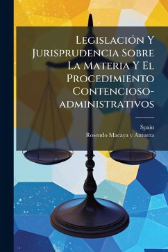 Cover LegislaciÃ3n Y Jurisprudencia Sobre La Materia Y El Procedimiento Contencioso-administrativos