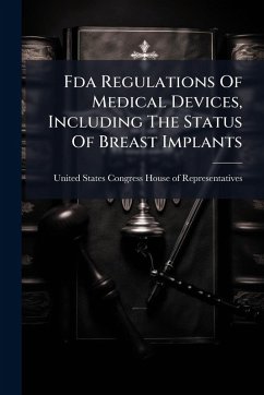 Cover Fda Regulations Of Medical Devices, Including The Status Of Breast Implants