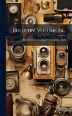 Bulletin, Volume 26... Bulletin, Volume 26...
