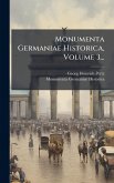 Monumenta Germaniae Historica, Volume 3... Monumenta Germaniae Historica, Volume 3...